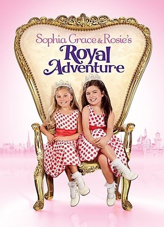Sophia.Grace.and.Rosies.Royal.Adventure.2014.1080p.AMZN.WEBRip.DDP5.1.x264-ABM