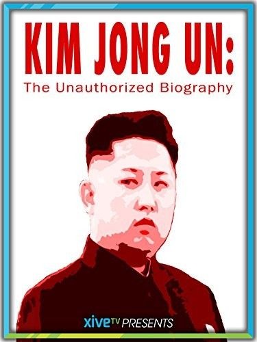 Kim.Jong.Un.The.Unauthorized.Biography.2015.720p.AMZN.WEBRip.DD2.0.x264-QOQ