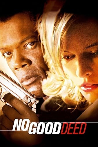 No.Good.Deed.2002.REMASTERED.1080p.BluRay.REMUX.AVC.DD5.1-FGT