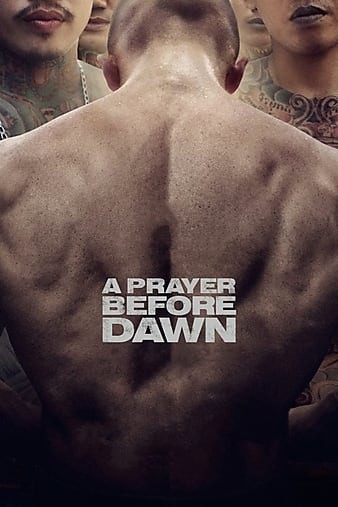 A.Prayer.Before.Dawn.2017.1080p.BluRay.REMUX.AVC.DTS-HD.MA.5.1-FGT